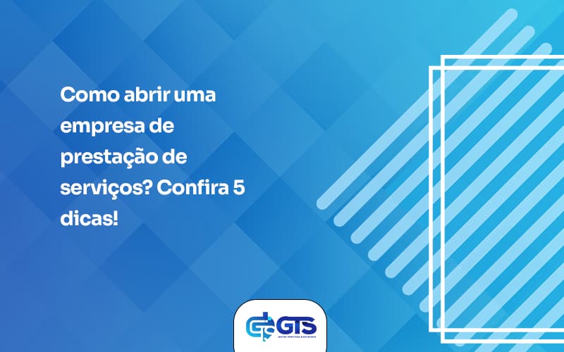 Como Abrir Uma Empresa Blog - GTS